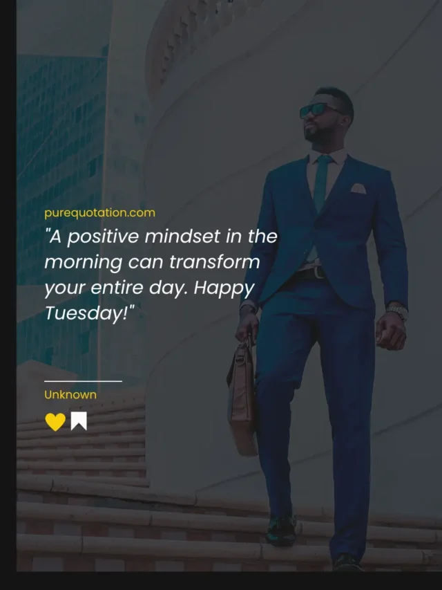 Top 10 Positive Quotes For A Blissful Tuesday!