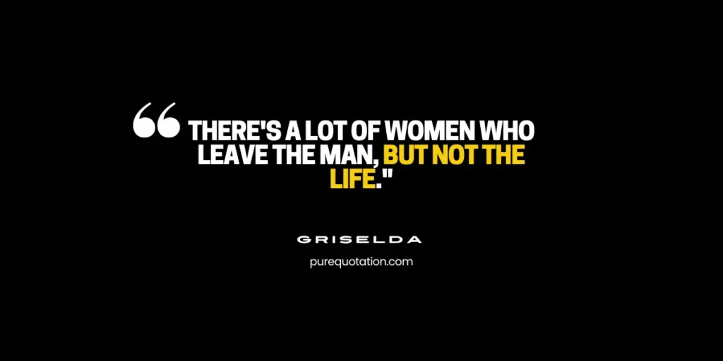 griselda-quotes-from-netflix-series